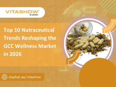 Top 10 Nutraceutical Trends Reshaping the GCC Wellness Market in 2026